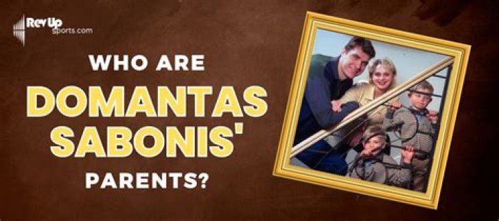 Who are Domantas Sabonis Parents?
